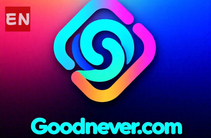 Goodnever.com